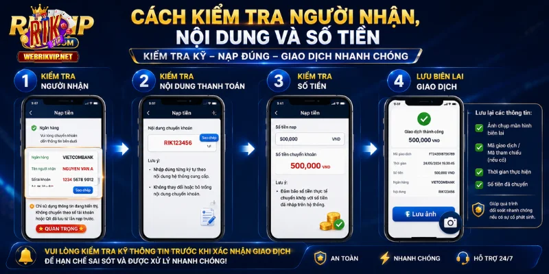 Nạp Tiền RIKVIP - Phương Thức, Quy Trình Và Lỗi Thường Gặp Hướng dẫn kiểm tra thông tin khi giao dịch
