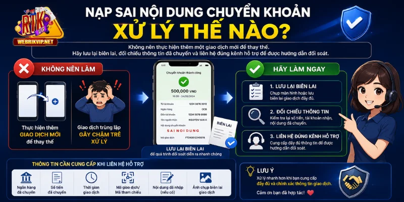 Nạp Tiền RIKVIP - Phương Thức, Quy Trình Và Lỗi Thường Gặp Hướng dẫn xử lý khi nhập sai nội dung chuyển khoản