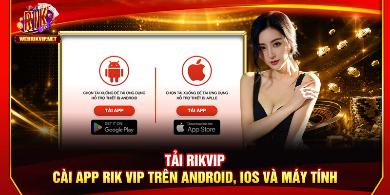 Tải Rikvip – Cài App Rik Vip Trên Android, iOS Và Máy Tính Tải Rikvip – Cài App Rik Vip Trên Android, iOS Và Máy Tính
