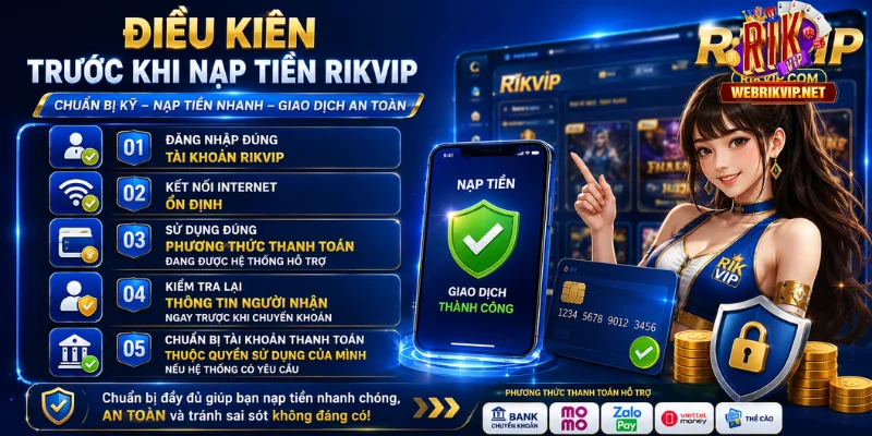 Nạp Tiền RIKVIP - Phương Thức, Quy Trình Và Lỗi Thường Gặp Thông tin cần kiểm tra trước khi nạp tiền RIKVIP